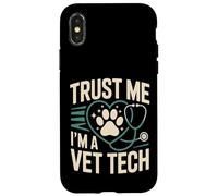 Trust Me I'm A Vet Tech Funny Veterinary Quote Case for iPhone X/XS