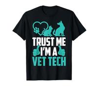 Trust Me I'm a Vet Tech Veterinary Technician Veterinarian T-Shirt