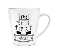 Trust Me I'm A Vicar 12oz Latte Mug Cup