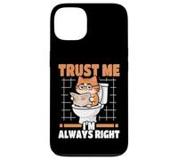 Trust Me I'm Always Right Nerdy Cat On Toilet Case for iPhone 13