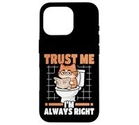 Trust Me I'm Always Right Nerdy Cat On Toilet Case for iPhone 16 Pro