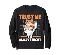 Trust Me I'm Always Right Nerdy Cat On Toilet Long Sleeve T-Shirt
