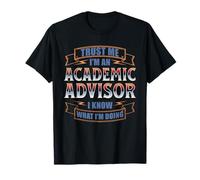 Trust ME, I'm an Academic Advisor T-Shirt