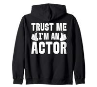 Trust Me I'm An Actor Zip Hoodie