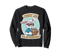 Trust Me I'm An Eggspert Funny Easter Bunny Rabbit Egg Hunt Sweatshirt