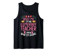 Trust ME, I'm an Elementary Teacher Tank Top