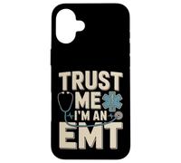 Trust Me I'm An EMT EMS Paramedic Rescue Medic Case for iPhone 16 Plus