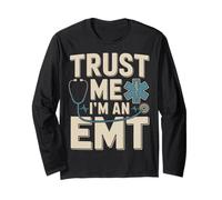 Trust Me I'm an EMT EMS Paramedic Rescue Medic Long Sleeve T-Shirt