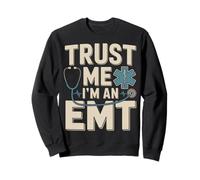 Trust Me I'm An EMT EMS Paramedic Rescue Medic Sweatshirt