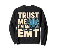 Trust Me I'm An EMT EMS Paramedic Rescue Medic Sweatshirt