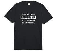 Trust Me I'm an Engineer Lets Assume I'm Always Right Comfort Colors Adult Heavyweight T-Shirt