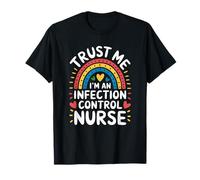 Trust Me I'M An Infection Control Nurse, Prevention Nursing T-Shirt