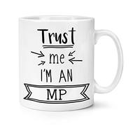 Trust Me I'm an MP 10oz Mug Cup