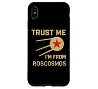 Trust Me I'm From Roscosmos USSR Space Soviet Cosmos Lover Case for iPhone XS Max
