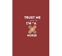 Trust me I'm going to be a Nurse Diary Planner Week and Month at a glance: Weekly and monthly page to view for women and men