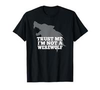 Trust me Im Not a Werewolf shirt T-Shirt