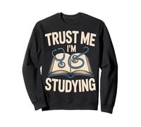Trust Me I'm Studying Med School Student Humor Sweatshirt