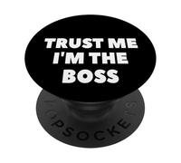 Trust Me I'm The Boss PopSockets Adhesive PopGrip