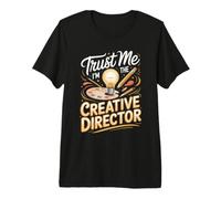 Trust Me I'm the Creative Director Design Premium T-Shirt