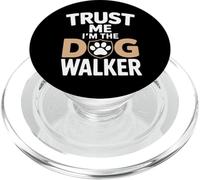 Trust Me I'm The Dog Walker Funny Paw Saying PopSockets PopGrip for MagSafe