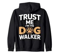 Trust Me I'm The Dog Walker Funny Paw Saying Zip Hoodie