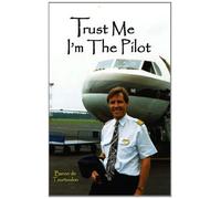 Trust Me I'm The Pilot