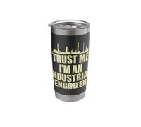 Trust Me Industrial Engineer Engineering Funny Apparel Stainless Steel Insulated Tumbler