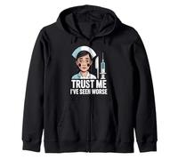 Trust Me I've Seen Worse Nurse Humor Zip Hoodie