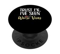 Trust Me Ive Seen Worse Veins Phlebotomy Phlebotomist PopSockets Adhesive PopGrip