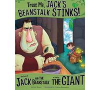 Trust Me, Jack's Beanstalk Stinks:: The Story of Jack and the Beanstalk as Told by the Giant (Other Side of the Story (Library)) (Paperback) - Common