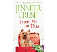 Trust Me on This: A Novel (Loveswept Loveswept)