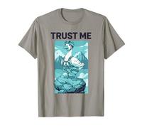 Trust Me Silly Climbing Goose I Know Where We are T-Shirt