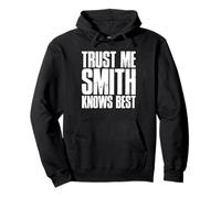 Trust Me Smith Knows Best Bold Distressed Text Design Pullover Hoodie