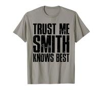 Trust Me Smith Knows Best Bold Distressed Text Design T-Shirt