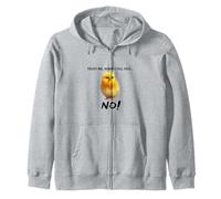 Trust me, when I tell you NO! Grumpy Cute Chicken Art Quote Zip Hoodie