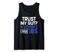 Trust My Gut No Thanks Funny IBS Irritable Bowel Syndrome Tank Top