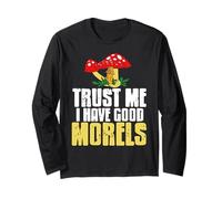 Trust My Morels Funny Mushroom Foraging Humor Long Sleeve T-Shirt