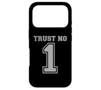 TRUST NO 1 Front AND Back Graphics Cool Cautious Bold Case for iPhone 17 Pro