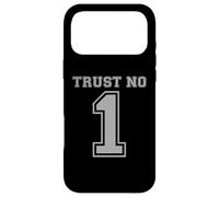 TRUST NO 1 Front AND Back Graphics Cool Cautious Bold Case for iPhone 17 Pro Max