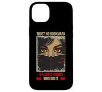 TRUST NO BOOKMARK IT ALWAYS KNOWS WHO DID IT Case for iPhone 14 Plus
