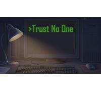 Trust No One