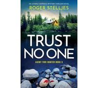 Trust No One: An utterly gripping mystery thriller novel: 8 (Agent Tori Hunter)