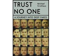 Trust No One – Inside the World of Deepfakes – Coronet