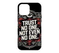 Trust No One, Not Even No One Case for iPhone 12 Pro Max