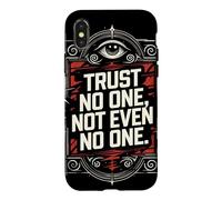 Trust No One, Not Even No One Case for iPhone X/XS