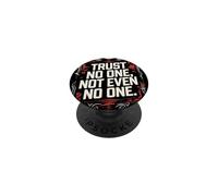Trust No One, Not Even No One PopSockets Adhesive PopGrip