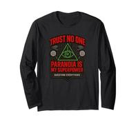 Trust No One Paranoia is My Superpower Truth Vigilance Long Sleeve T-Shirt