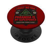 Trust No One Paranoia Is My Superpower Truth Vigilance PopSockets Adhesive PopGrip
