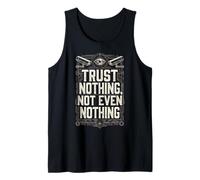 Trust Nothing, Not Even Nothing Tank Top