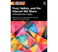 Trust, Safety, and the Internet We Share : Multistakeholder Insights